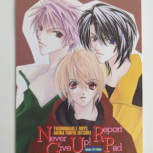 May include: A manga cover featuring three anime boys with pink, blonde, and black hair. The cover is titled "Never Give Up!" and "Report Pad" with the text "Fashionable Boys Akira Tohya Tatsuki" and "Hana to Yume illustrated by Hiromu Mutoh".