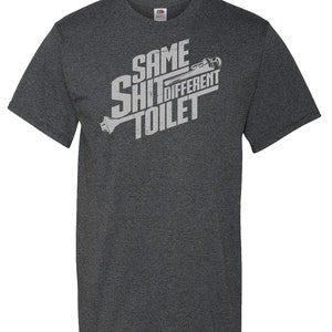 Camiseta divertida de fontanero: "Misma mierda, diferente inodoro", unisex Black Heather