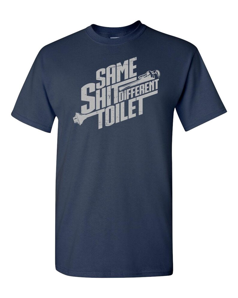 Camiseta divertida de fontanero: "Misma mierda, diferente inodoro", unisex Navy