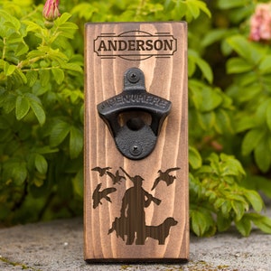 Wall Hanging Bottle Opener/Personalized Duck Hunter With Dog/ Laser Engraved With Hunters Name/Hunting Gift For Man