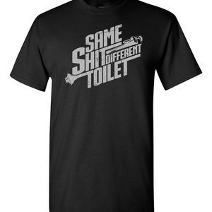 Camiseta divertida de fontanero: "Misma mierda, diferente inodoro", unisex Negro