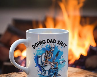 Taza divertida de papá/ Haciendo mierda de papá/Esqueleto en el baño/ Regalo del Día del Padre/ Cumpleaños