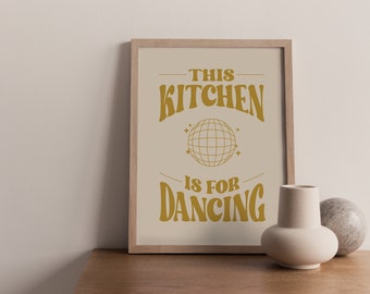 This Kitchen is for Dancing Print - Digital Download, Printable Art, Mid Century Modern, Modern Wall Art, Typography, Disco Print