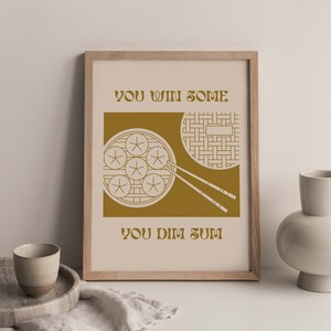 You Win Some You Dim Sum Print - Digital Download, Printable Art, Mid Century Modern, Modern Wall Art, Typography, Quote Print, Dim Sum