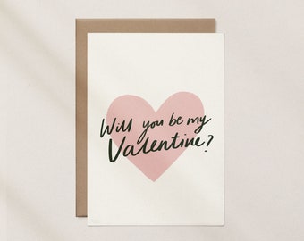 Will You Be My Valentine? Greeting Card A6