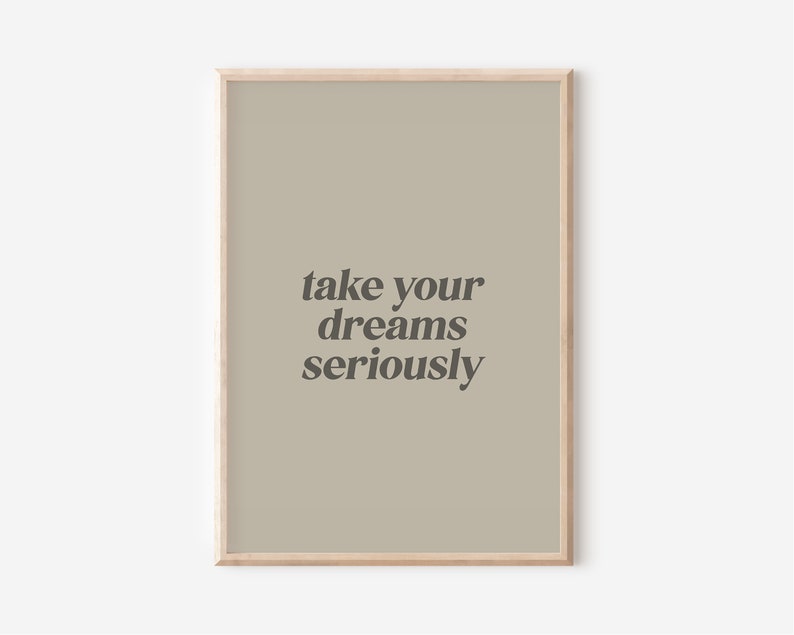 Take Your Dreams Seriously Typography A3, A4, A5 and A6 Wall Print image 2