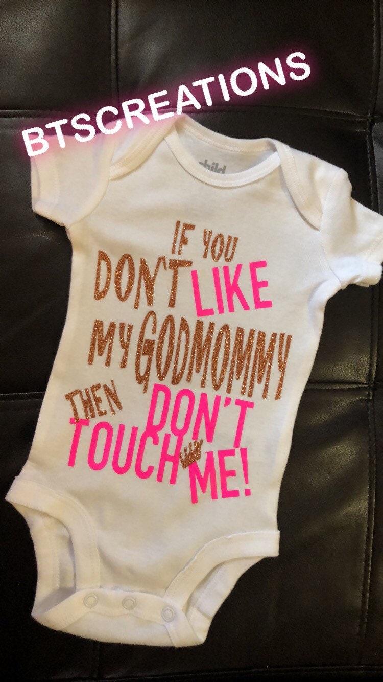 If you don't like my godmommy then don't you cant touch Me!