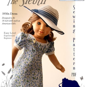 May include: A doll wearing a blue floral dress and a straw hat with a blue ribbon. The image includes text that reads "The Sleuth" and "1930s Dress" designed for 18-inch dolls. The text also indicates the pattern is easy level for experienced beginners.