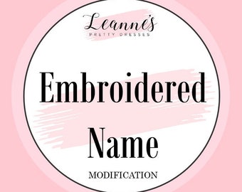 Add Embroidered Name to Your Custom Made Dress