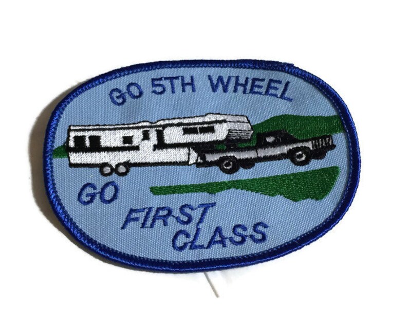 Vintage Go 5th Wheel Go 1st Class Patch