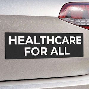 Healthcare for all car magnet, universal healthcare is a human right, medicare for all, eat the rich tax the rich, political leftist decal