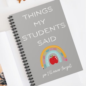 Custom &#39;Things My Students Said&#39; Teacher Journal: Back to School Gift