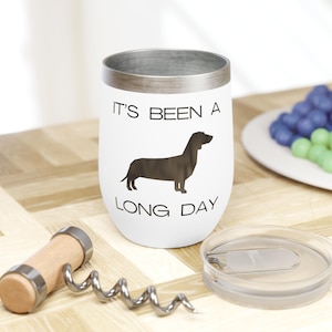 It&#39;s been a long day dachshund wine tumbler, wiener dog wine gift, funny dog owner pet lover gift, sausage dog tumbler, dog mom wine tumbler