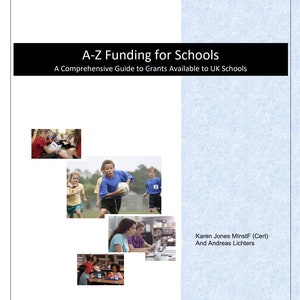 A-Z Funding Guide for Schools 2024 A Comprehensive Guide to Grants Available to UK Schools image 1