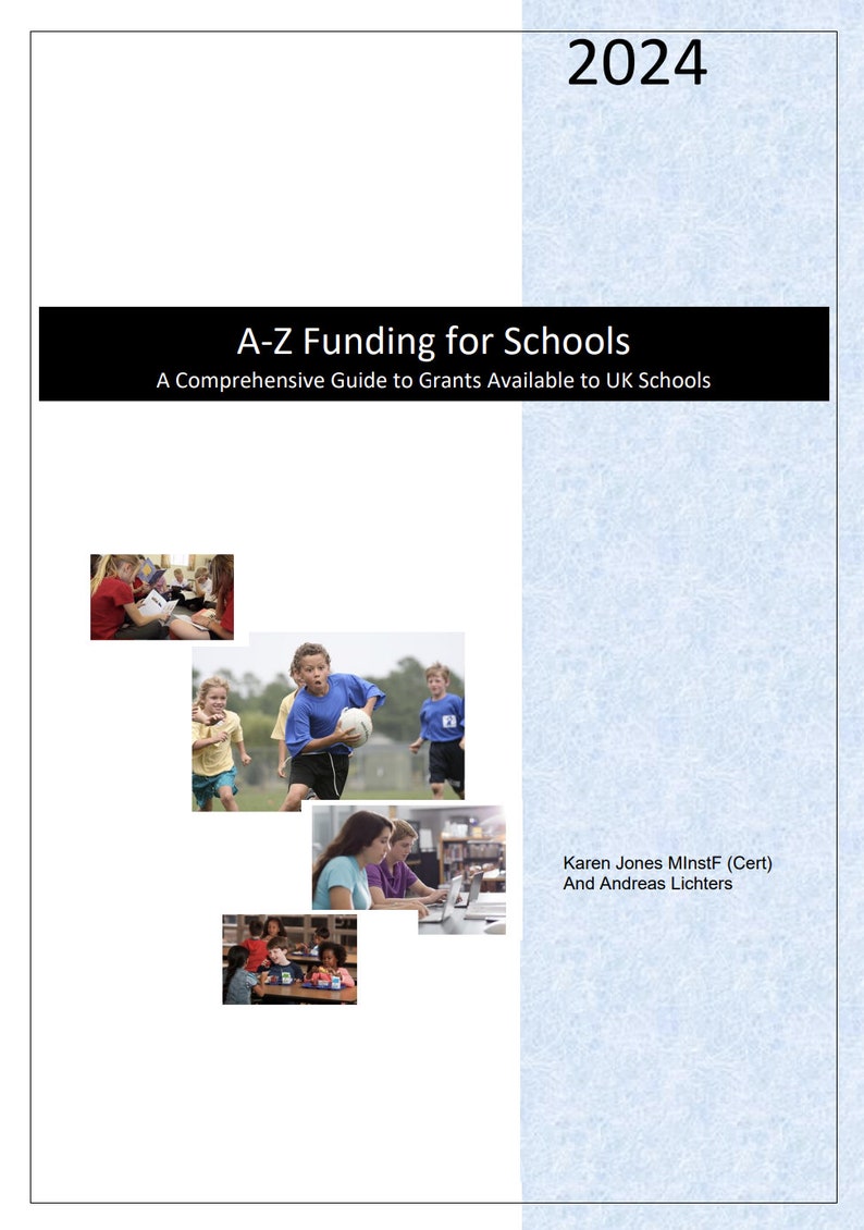 A-Z Funding Guide for Schools 2024 A Comprehensive Guide to Grants Available to UK Schools image 1