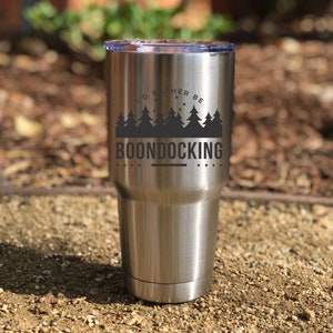 Camping Gift, I&#39;d Rather Be Boondocking, Travel trailer, camping, Motor Home, RV personalized Laser Engraved 30 oz Insulated Tumbler
