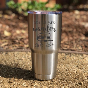 Camping Gift, Not all who wander are lost, Travel trailer, camping, Motor Home, RV personalized Laser Engraved 30 oz Insulated Tumbler