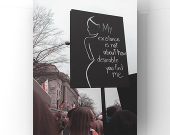 My Existence - Feminist Social Justice Photography Print