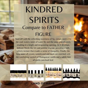 Op de afbeelding: De afbeelding toont de tekst "KINDRED SPIRITS" en "Compare to FATHER FIGURE". Er zijn verschillende flessen parfum en etherische olie te zien. De achtergrond omvat een open haard en een houten tafel.