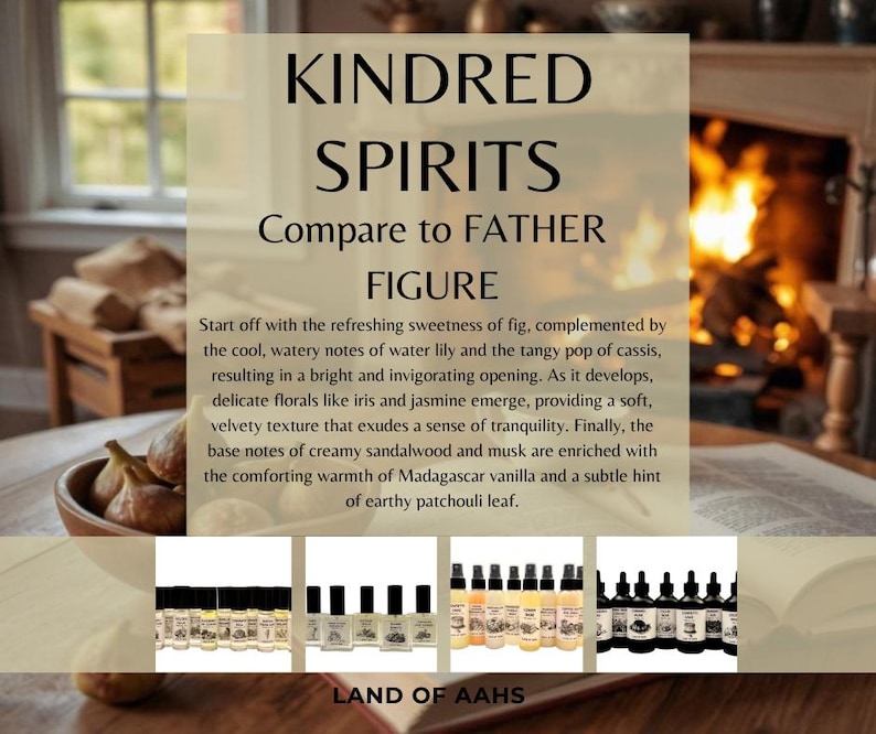 Op de afbeelding: De afbeelding toont de tekst "KINDRED SPIRITS" en "Compare to FATHER FIGURE". Er zijn verschillende flessen parfum en etherische olie te zien. De achtergrond omvat een open haard en een houten tafel.