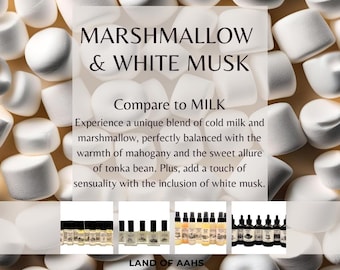 MARSHMALLOW & WHITE MUSK - Perfume Oil, Body Spray, Body Oil, Mahogany Tonka Bean Rich Warm Foodie Commodity Milk Gourmand Scent