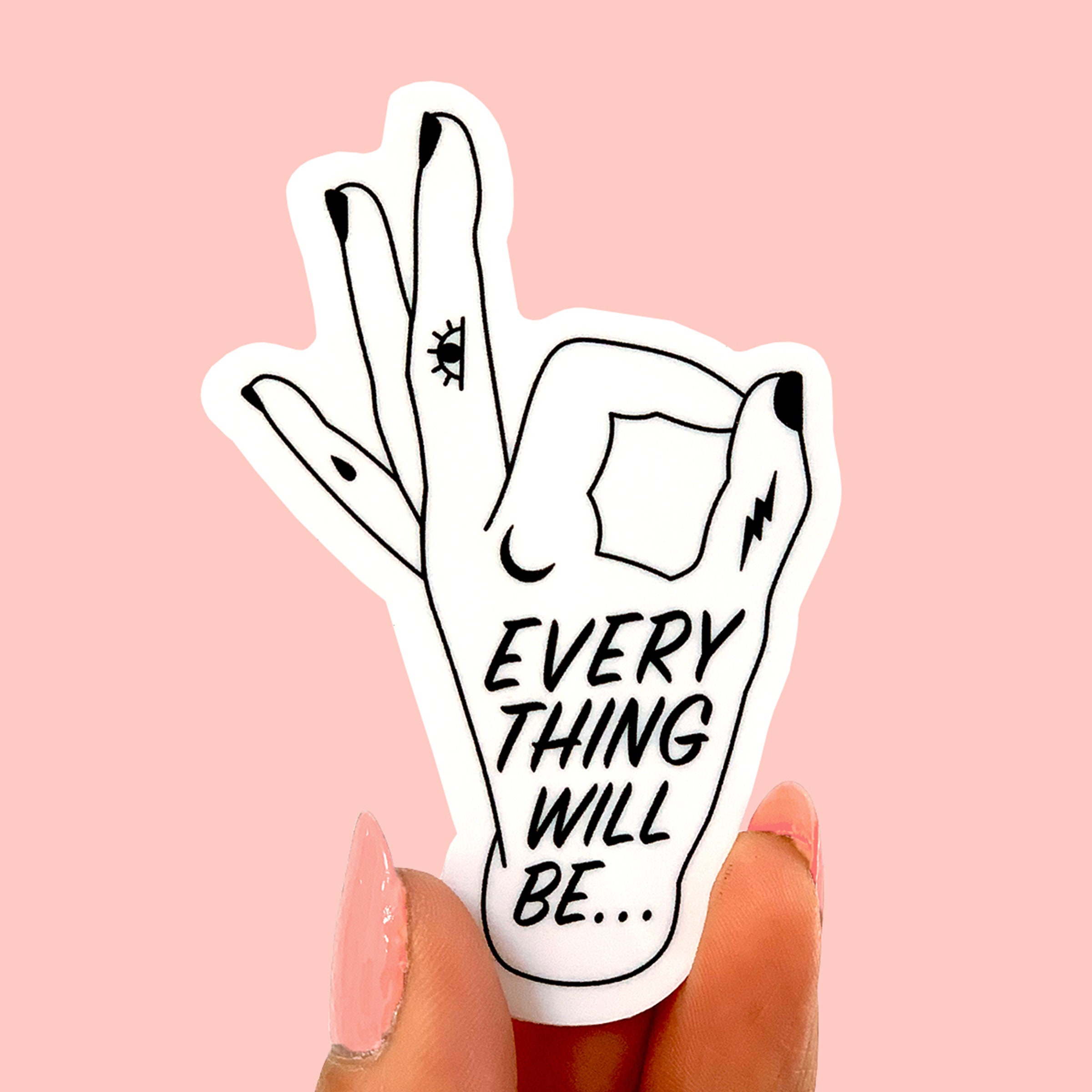 Everything Will Be OK Vinyl Sticker