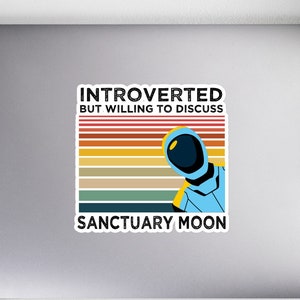 Murderbot Diaries • Introverted But Willing to Discuss Sanctuary Moon • Bubble-free stickers