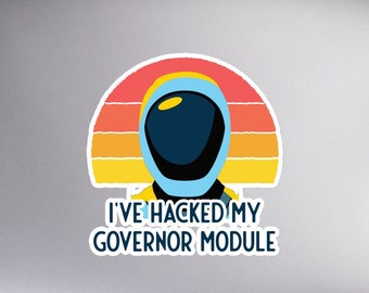 Murderbot Has Hacked Its Governor Module • Vintage Sunset • Bubble-free stickers