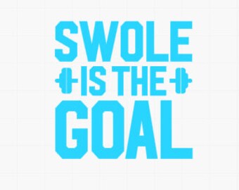 swole is the goal swole is the goal