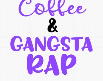 Coffee and gangsta rap // coffee quote // coffee mug decal / yeti decal // sticker for girls / decal for her / laptop sticker / vinyl decal
