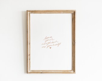 Digitaldrucke | Schwarz-Weiß Druckbare | Love Your Neighbor | Wandbild Galerie | Handlettered Zitat | Schriftzug Dekor | Zitat druckbar