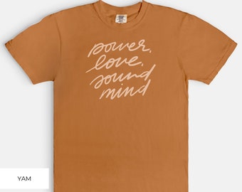 Power Love Sound Mind, Comfort Color Tee