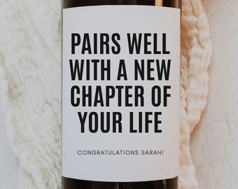 Pairs Well With A New Chapter of Your Life Wine and Champagne Labels | Divorce Gift | Promotion Gift | New Parent Gift | New Home Gift