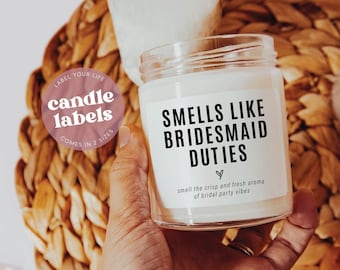 Smells Like Bridesmaid Duties | Bridesmaid and Maid of Honor Candle Labels | Bridal Party Gift | LABEL ONLY