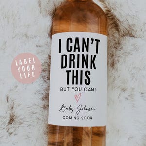 Baby Announcement Wine Labels, I Can't Drink This But You Can! image 1