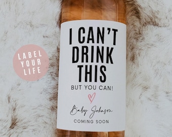Baby Announcement Wine Labels, I Can't Drink This But You Can!