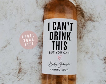 Baby Announcement Wine Labels, I Can't Drink This But You Can!