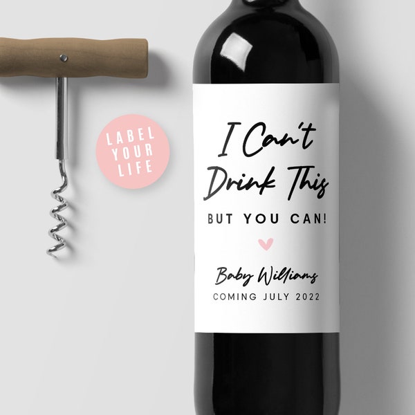 Baby Announcement Wine Labels, I Can't Drink This But You Can!
