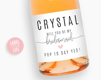 Pop To Say Yes Champagne Labels, Bridesmaid and Maid of Honor Proposal Labels