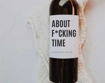 About F*cking Time, Engagement Wine and Champagne Labels, Funny Engagement Gift for Couple