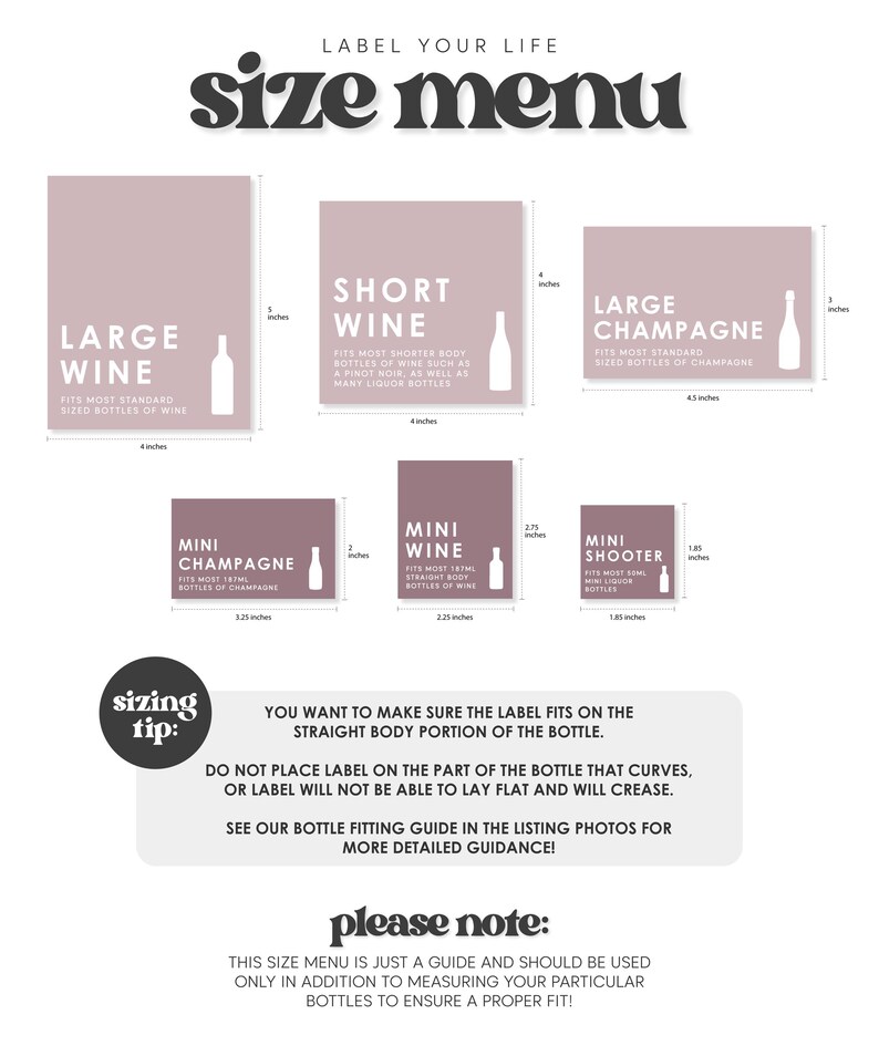 The image is a guide for labeling bottles, providing size information for different types of wine and champagne. It includes images of wine bottles and champagne bottles, along with their corresponding size information. The guide should be used only in conjunction with measuring your bottle to ensure a proper fit.