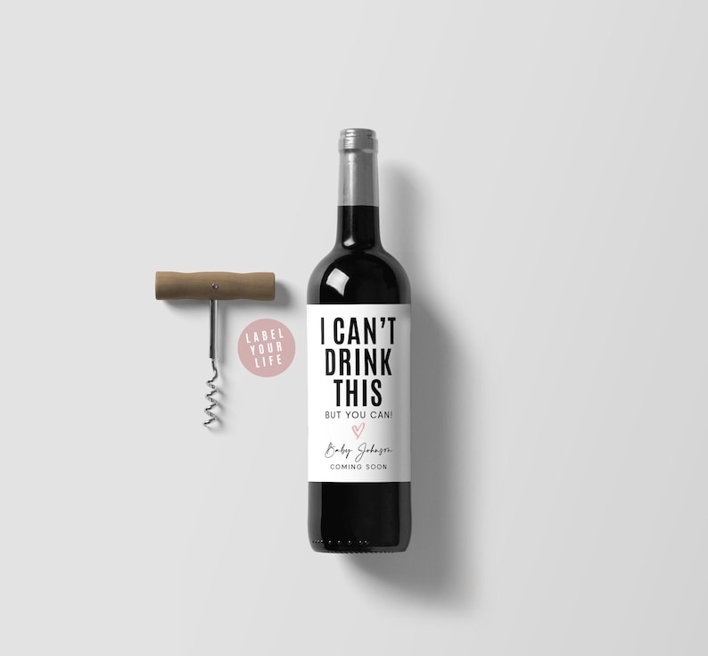 Baby Announcement Wine Labels, I Can't Drink This But You Can! image 3