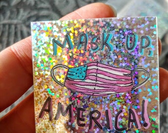 Mask Up, America! Glitter Sticker - Pro-USA, Pro-Mask Sticker - Purchases Help Fund Mask Donations!