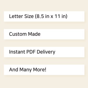May include: A white button with the text "Letter Size (8.5 in x 11 in)" on it. Below it are three more buttons with the text "Custom Made", "Instant PDF Delivery", and "And Many More!" on them.