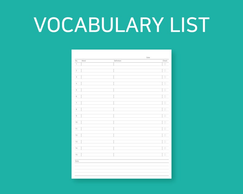 May include: A printable vocabulary list template with numbered rows for words, definitions, dates, and checkboxes.