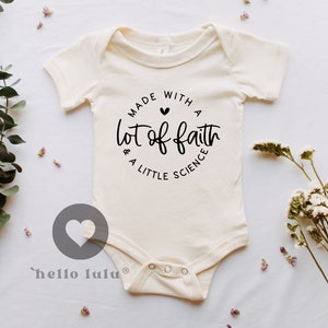 Made With A Lot Of Faith And A Little Science Onesie®, IVF Onesie®, Pregnancy Announcement, Love and Science, Baby On The Way Onesie® 021