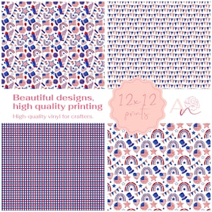 May include: Four patterned designs in red, white, and blue, including flags, stars, and bunting. The image includes the text "Beautiful designs, high quality printing" and "12x12 prints". High-quality vinyl for crafters.