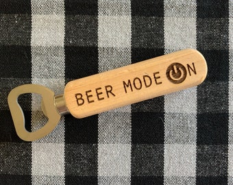 Beer Mode On Bottle Opener; Father's Day Gift; Grooms Gift; Wedding Favors; Engagement Gift