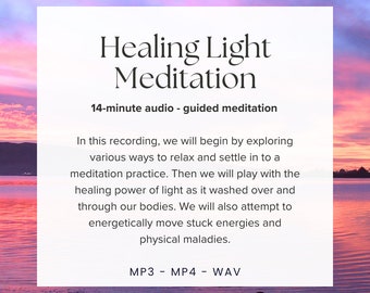 Healing Light Meditation Audio - Move Energy - Guided Meditation Recording - MP3 Audio File & PDF Transcript Download - DIY Energy Healing