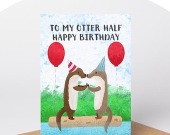 Otter Half Happy Birthday Card